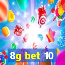 8g bet 10